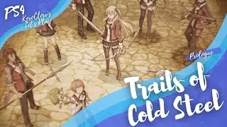 TLOH:Trails of Cold Steel  [PS4 - 60FPS]「Prologue  An Erebonian Tale」