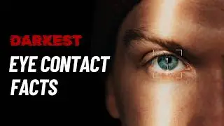 7 Darkest Eye Contact Psychology Facts That Expose Anyone Instantly!