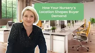 How Your Nursery’s Location Shapes Buyer Demand
