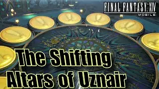 The Shifting Altars of Uznair (Treasure Dungeon) - Final Fantasy 14 Mobile