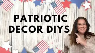SUMMER Patriotic Decor Crafts ANYONE Can Make! 4th of July Crafts