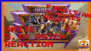 SMITE 5.10 PATCH NOTES REACTION | Finally: An Achilles NERF!