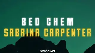 Sabrina Carpenter - Bed Chem (Lyrics)