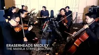 Eraserheads Medley | The Manila String Machine