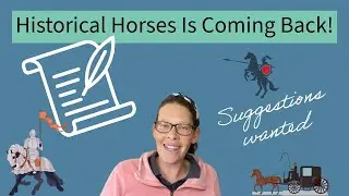 Historical Horses Is Coming Back! 