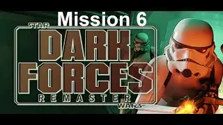 Star Wars: Dark Forces Remastered - Mission 6 (Detention Center)