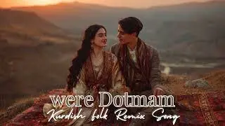 Were Dotmam-  Kurdish Folk Trap Remix Song l K&uuml;rtce  Uzun Hava Trap Remix