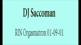 Dj Saccoman   RIN Orgasmatron 01 09 2001