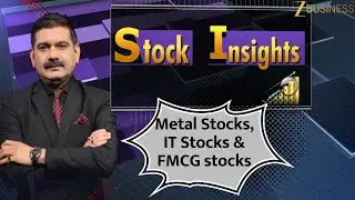 Metal, IT & FMCG Stocks to Watch Now | Anil Singhvi&rsquo;s Market Insights