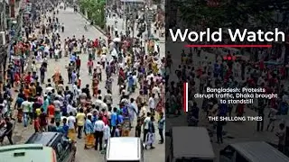 Bangladesh: Protests disrupt traffic, Dhaka brought to standstill