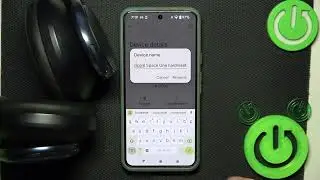 SOUNDCORE Space One &ndash; Jak zmienić nazwę na Android