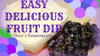 Fruit Dip 2 Ingredients Best There Is! 🍇🍉🍍🍎🍓🫐
