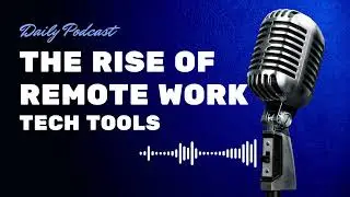 The Future of Remote Work Tech: AI, Virtual Tools & Team Building | #RemoteWork
