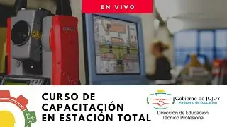 2° parte: Curso de Capacitación en Estación Total PENTAX -Dirección de Educación Técnico Profesional