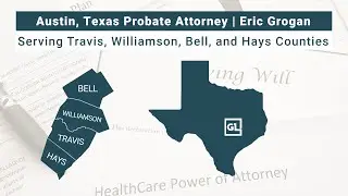 Austin, Texas Probate Attorney | Eric Grogan - Serving Travis, Williamson, Bell, and Hays Counties