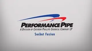 Performance Pipe Socket Fusion Training