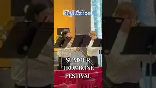 TROMBONE SUMMER FESTIVAL for High School trombones! #trombone #youthorchestra #lowbrass
