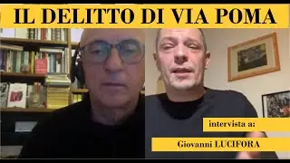 Il delitto di via Poma. Intervista a Giovanni Lucifora