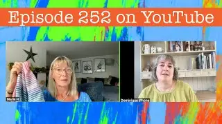 WITA episode 252 A little bit of knitting and answering your questions