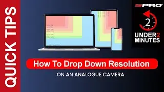 SPRO Quick Tips - How To Drop Down The Resolution Of An Analogue Camera