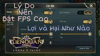 L&yacute; Do N&ecirc;n V&agrave; Kh&ocirc;ng N&ecirc;n Bật FPS Cao | FPS Cao L&agrave; G&igrave;