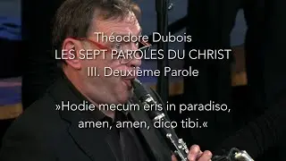 Andreas Lamken - Dubois: Les Sept Paroles du Christ: III. Deuxi&egrave;me Parole
