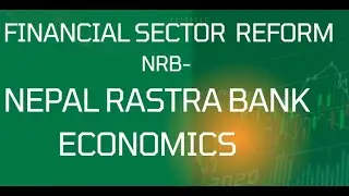 NRB ECONOMICS 2ND PAPER || Financial Sector Reform || Nepal Rastra Bank Class || ECONOMICS