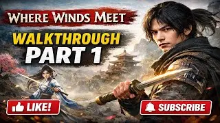 WHERE WINDS MEET Walkthrough Gameplay Part 1 | Intro & First Mission (PC) #games #wherewindsmeet