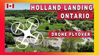 Drone Flyover: Holland Landing, Ontario, Canada