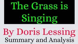The Grass is Singing by Doris Lessing Summary and Analysis।