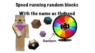 Speedrunning random blocks but there name is the seed.