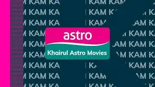 Channel Ident (2026): Astro Khairul Astro Movies