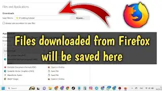 How to Change Download Settings in Mozilla Firefox