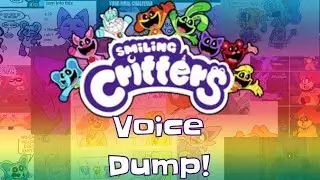 Smiling Critters Voice Dump!