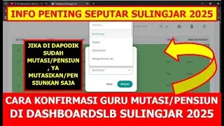 CARA KONFIRMASI GURU MUTASI ATAU PENSIUN DI DASHBOARD SLB SULINGJAR 2025