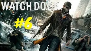 Watch_Dogs #6 get destroyed guard