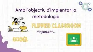 Curs de formaci&oacute; docent-Flipped Classroom