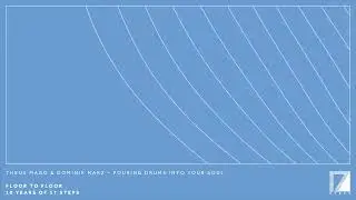 Theus Mago & Dominik Marz - Pouring Drums Into Your Soul