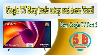 Google TV Sony basic setup Tamil and demo