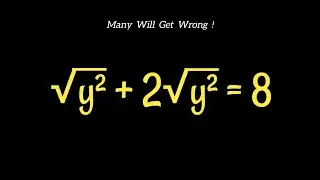 Trik Menyelesaikan √y² + 2√y² = 8 √ Math Olympiad