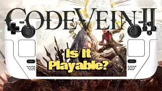(AVOID) CODE VEIN 2 On Steam Deck