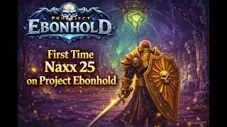 NAXX25M on Roguelite WoW Might Be the Death of ME! | Project Ebonhold WoW Private Server