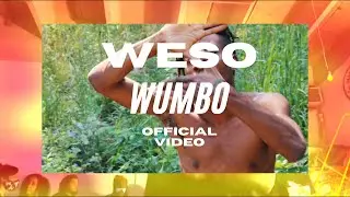 weso - wumbo (OFFICIAL VIDEO)