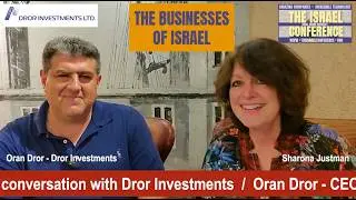 THE ISRAEL CONFERENCE&trade; in a conversation with Dror Investments  /  Oran Dror - CEO