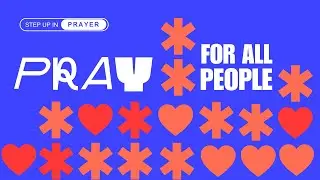 PRAY FOR ALL PEOPLE Alison Bowie