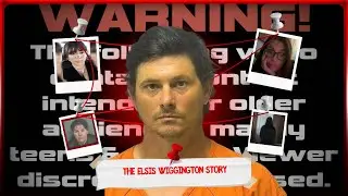 The Elsie Wiggington Case | How a Missing Person Investigation Turned Into a Life Sentence