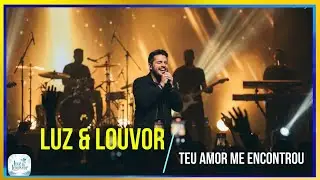 Eu descanso na Tua presença  /  Luz & Louvor 07