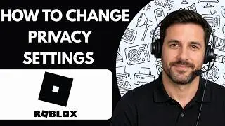 How to Change Roblox Privacy Settings Full Guide 2026