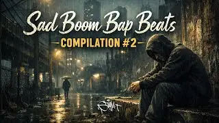 Sad Boom Bap Beats Compilation # 2