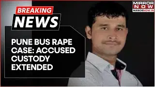 Pune Bus Rape Case Update: Judical Custody For Accused Extended Till March 26 | Breaking News